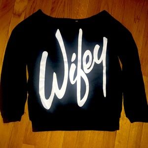 Wifey off the shoulder sweater